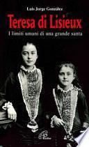 Teresa di Lisieux. I limiti umani di una grande santa