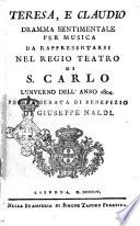 Teresa, e Claudio dramma sentimentale per musica da rappresentarsi nel Regio Teatro di S. Carlo l'inverno dell'anno 1804. Per la serata di benefizio di Giuseppe Naldi