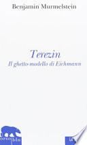 Terezin. Il ghetto-modello di Eichmann