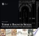 Terme e bagni di Sicilia. Caratteri di un'architettura specialistica
