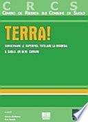 Terra! Conservare le superfici, tutelare la risorsa: il suolo, un bene comune