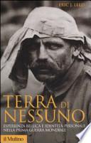 Terra di nessuno. Esperienza bellica e identità personale nella prima guerra mondiale