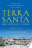 Terra Santa. Bibbia, archeologia, catechesi
