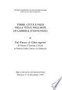 Terre, città e paesi nella vita e nell'arte di Gabriele D'Annunzio: Dal Fuoco al Libro segreto