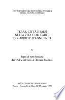 Terre, città e paesi nella vita e nell'arte di Gabriele D'Annunzio: Sogni di terre lontane, dall'Adria velivolo al Benaco Marino.