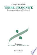 Terre incognite. Retorica e religione in Machiavelli