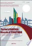 Territori di ricerca. Ricerche del territorio. Atti dell'8° Convegno nazionale rete interdottorato in pianificazione urbana e territoriale. Con CD-ROM