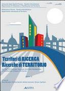 Territori di ricerca. Ricerche di territori. Atti dell'8° Convegno della rete interdottorato in pianificazione urbana e territoriale (Torino, 2008; Firenze 2009)