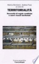 Territorialità. Necessità di regole e nuovi vissuti territoriali