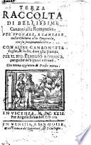 Terza raccolta di bellissime canzoni alla romanesca. Per suonare, e cantare ... date alla stampa per il sig. Remigio Romano, ...