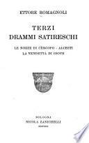 Terzi drammi satireschi: Le nozze di Cèrcopo--Alcesti--La vendetta di Giove