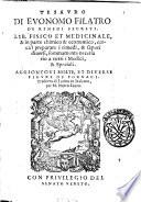 Tesauro di Euonomo Filatro de rimedi secreti. Lib. fisico et medicinale, & in parte chimico & economico, cerca 'l preparare i rimedi, & sapori diuersi ... Aggiontoui molte, et diuerse figure de fornaci. Tradotto di latino in italiano, per M. Pietro Lauro