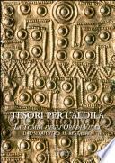 Tesori per l'aldilà. La Tomba degli Ori di Vulci. Dal sequestro al restauro