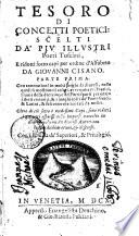 Tesoro di concetti poetici: scelti da' piu illustri poeti toscani, e ridotti sotto capi per ordine d'alfabeto da Giovanni Cisano. Parte prima [-seconda]. Con annotationi in molti luoghi di diuersi ..