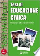 Test di educazione civica. Esercizi per tutti i concorsi militari