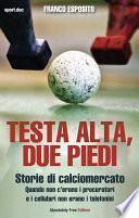 Testa alta, due piedi - storie di calciomercato