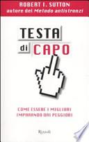Testa di capo. Come essere i migliori imparando dai peggiori