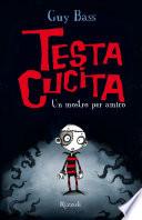 TestaCucita - 1. Un mostro per amico