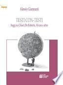 Testi con-testi. Saggi su Chiari, De Roberto, Alvaro e altro