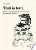 Testi in testa. Parole e immagini per educare conoscenze e competenze narrative
