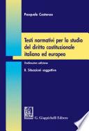 Testi normativi per lo studio del diritto costituzionale italiano ed europeo