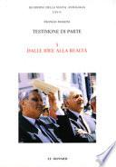 Testimone di parte: Dalle idee alla realtà
