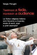 Testimoni di fede, trionfatori di audience