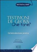 Testimoni di Geova: che fare? Un'introduzione pratica