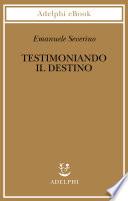 Testimoniando il destino