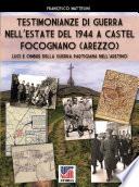 Testimonianze di guerra nell’estate del 1944 a Castel Focognano (Arezzo)