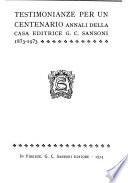 Testimonianze per un centenario: Annali della Casa editrice G. C. Sansoni, 1873-1973