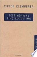 Testimoniare fino all'ultimo