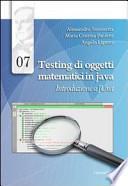 Testing di oggetti matematici in java. Introduzione a JUnit