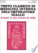 Testo classico di medicina interna dell'imperatore Giallo. Huang Ti Nei Ching Su Wen