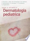 Testo e atlante di dermatologia pediatrica