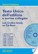 Testo unico dell'edilizia e norme collegate. Con CD-ROM