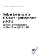 Testo unico in materia di società a partecipazione pubblica. Commento articolo per articolo del D.Lgs. 19 agosto 2016, n. 175