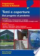 Tetti e coperture. Dal progetto al prodotto. Con CD-ROM