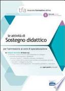 TFA. Le attività di sostegno. Manuale teorico. Per le prove di ammisione ai corsi di specializzazione