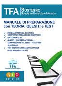 TFA sostegno infanzia e primaria. Eserciziario commentato sostegno didattico infanzia e primaria (E13A)+Manuale di sostegno didattico (T13)+Tracce svolte per la prova scritta di sostegno didattico (P1)+Comeptenze linguistiche e comprensione dei testi (T&E1)