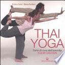 Thai yoga. L'arte di cura dell'eremita. «Ruesri Dadton»