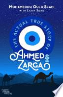 The Actual True Story of Ahmed and Zarga