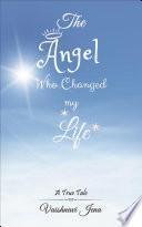 The Angel Who Changed My Life