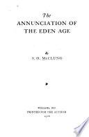 The Annunciation of the Eden Age