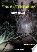 The Art of Magic. La Profezia