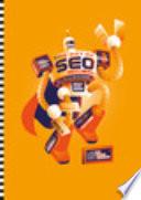 The art of SEO. Dalle basi alla SEO più estrema