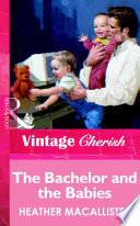 The Bachelor and the Babies (Mills & Boon Vintage Cherish)