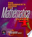 The Beginner's Guide to MATHEMATICA ®, Version 4