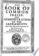 The Book of Common Prayer, and Administration of the Sacraments: and Other Rites and Ceremonies of the Church of England,