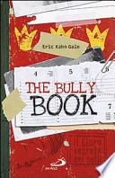 The Bully book. Il Libro segreto dei bulli